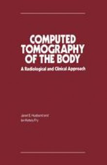 Computed Tomography of the Body: A Radiological and Clinical Approach