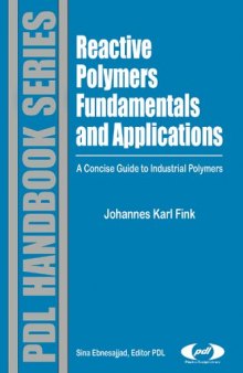 Reactive polymers fundamentals and applications: a concise guide to industrial polymers