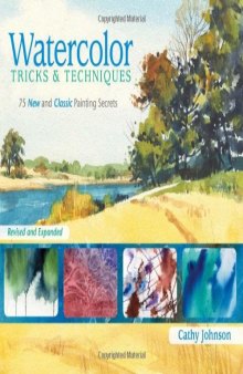 Watercolor Tricks & Techniques: 75 New and Classic Painting Secrets