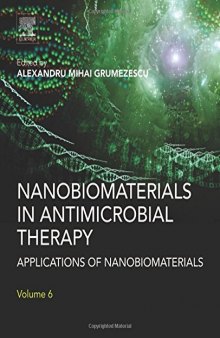 Nanobiomaterials in Antimicrobial Therapy. Applications of Nanobiomaterials Volume 6