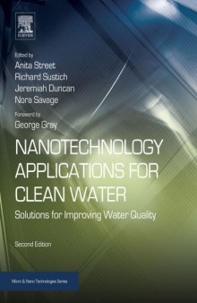 Nanotechnology applications for clean water : solutions for improving water quality