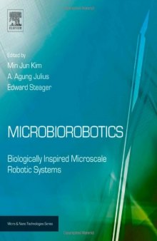 Microbiorobotics. Biologically Inspired Microscale Robotic Systems