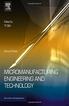Micromanufacturing Engineering and Technology, Second Edition
