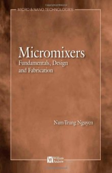Micromixers: fundamentals, design and fabrication