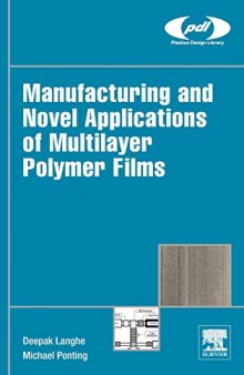 Manufacturing and Novel Applications of Multilayer Polymer Films