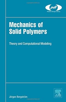 Mechanics of solid polymers : theory and computational modeling