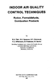 Indoor air quality control techniques: radon, formaldehyde, combustion products