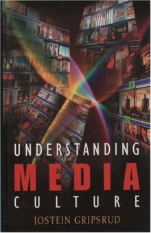 Understanding Media Culture (Hodder Arnold Publication)