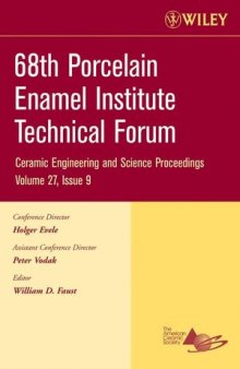 68th Porcelain Enamel Institute Technical Forum: Ceramic Engineering and Science Proceedings, Volume 27, Issue 9