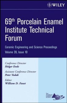 69th Porcelain Enamel Institute Technical Forum: Ceramic Engineering and Science Proceedings, Volume 28, Issue 10