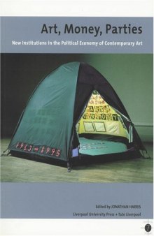 Art, money, parties: new institutions in the political economy of contemporary art