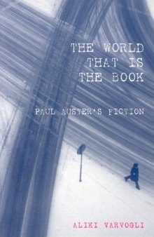 World that is the Book: Paul Auster's Fiction