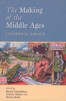 The Making of the Middle Ages: Liverpool Essays