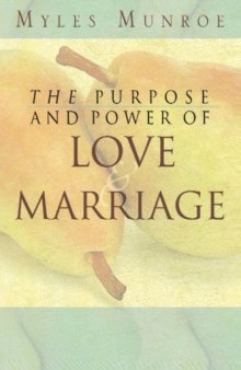 The purpose and power of love & marriage