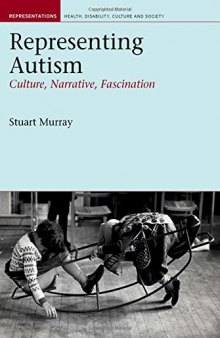 Representing autism : culture, narrative, fascination