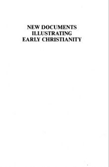 New Documents Illustrating Early Christianity: Linguistic Essays, with Cumulative Indexes to v.1-5 v. 5