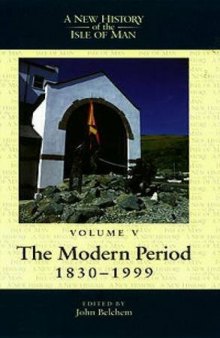 New History of the Isle of Man: The Modern Period, 1830-1999