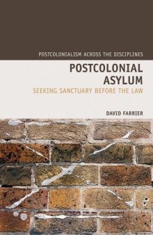 Postcolonial Asylum: Seeking Sanctuary Before the Law