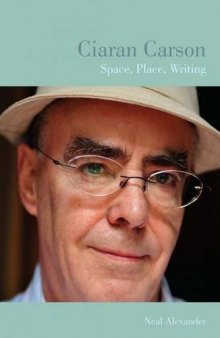 Ciaran Carson : space, place, writing