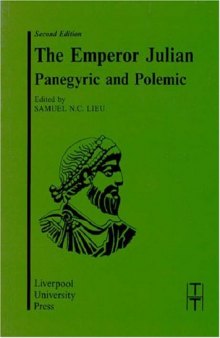 Emperor Julian: Panegyric and Polemic
