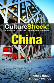 Culture Shock! China: A Survival Guide to Customs and Etiquette, 2nd Edition  