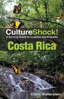 CultureShock! Costa Rica: A Survival Guide to Customs and Etiquette  