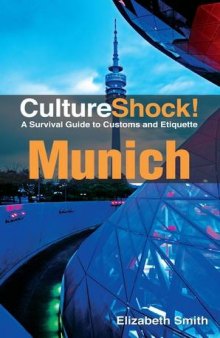 CultureShock! Munich: A Survival Guide to Customs and Etiquette