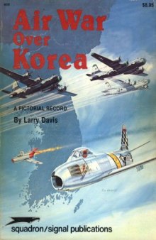 Air War over Korea A Pictorial Record