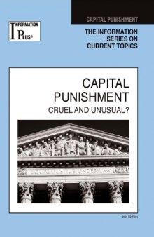 Capital Punishment: Cruel and Unusual? (Information Plus Reference Series)