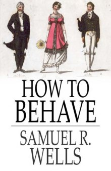 How to behave : a pocket manual of etiquette and correct personal habits