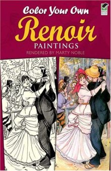 Color Your Own Renoir Paintings (Dover Pictorial Archives)