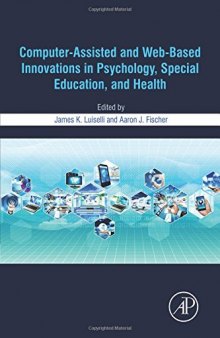 Computer-Assisted and Web-based Innovations in Psychology, Special Education, and Health