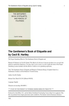 The Gentlemen's Book of Etiquette, and Manual of Politeness; Being a Complete Guide for a Gentleman's Conduct in All His Relations Towards Society... F