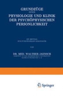 Grundzüge einer Physiologie und Klinik der Psychophysischen Persönlichkeit: Ein Beitrag zur Funktionellen Diagnostik