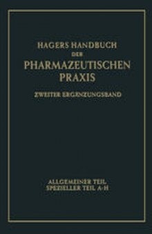 Hagers Handbuch der Pharmazeutischen Praxis: Für Apotheker, Arzneimittelhersteller Drogisten, Ärzte und Medizinalbeamte