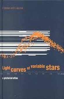 Light curves of variable stars : a pictorial atlas