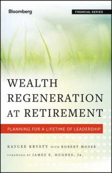 Wealth Regeneration at Retirement : Planning for a Lifetime of Leadership