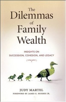 The Dilemmas of Family Wealth: Insights on Succession, Cohesion, and Legacy (Bloomberg)
