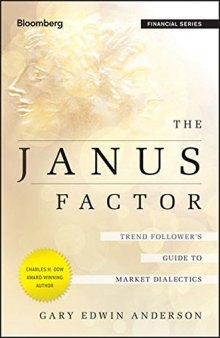 The Janus Factor: Trend Follower's Guide to Market Dialectics