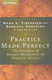 Practice Made Perfect: The Discipline of Business Management for Financial Advisors