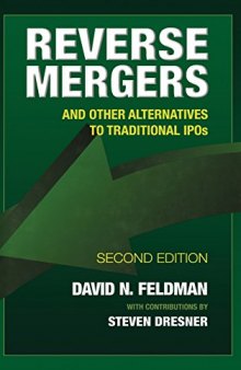 Reverse mergers : and other alternatives to traditional IPOs
