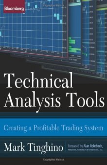 Technical analysis tools : creating a profitable trading system