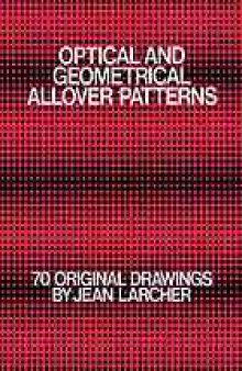 Optical and geometrical allover patterns : 70 original drawings