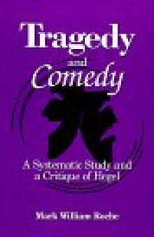 Tragedy and Comedy: A Systematic Study and a Critique of Hegel
