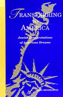 Transferring to America: Jewish Interpretations of American Dreams