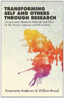 Transforming Self and Others Through Research: Transpersonal Research Methods and Skills for the Human Sciences and Humanities  