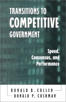 Transitions to Competitive Government: Speed, Consensus, and Performance 