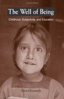 The Well of Being: Childhood, Subjectivity, and Education