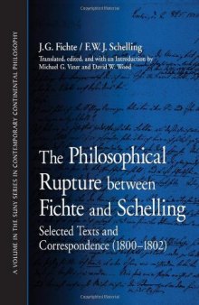 The Philosophical Rupture Between Fichte and Schelling: Selected Texts and Correspondence