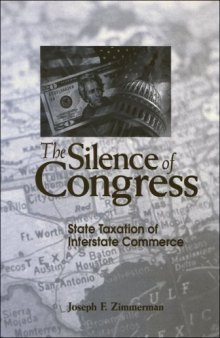 The Silence of Congress: State Taxation of Interstate Commerce